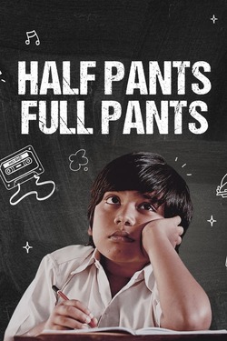 Half Pants Full Pants Season 1 (2022) Hindi Web Series Complete WEBRip ESubs 1080p 720p 480p Download