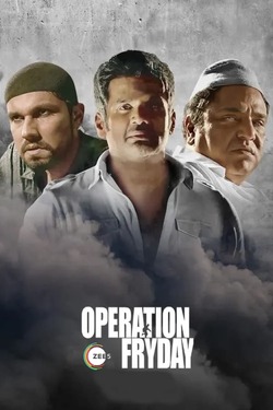 Operation Fryday (2023) Hindi Full Movie ZEE5 WEBRip ESubs 1080p 720p 480p Download