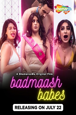 Badmaash Babes (2023) SHEMAROO Original Hindi Full Movie WEBRip ESubs 1080p 720p 480p Download
