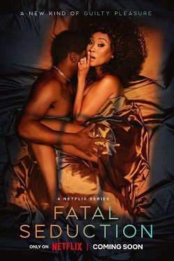 Fatal Seduction Season 1 (2023) Dual Audio [Hindi-English] Complete All Episodes WEBRip MSubs 1080p 720p 480p Download