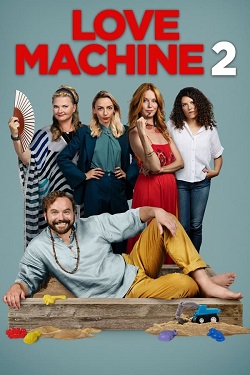 Love Machine 2 (2022) Full Movie Hindi Dubbed 1080p 720p 480p Download