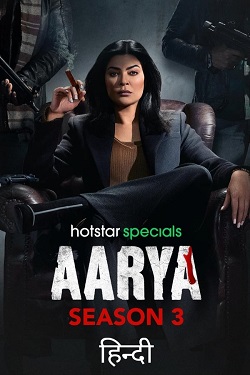 Aarya Season 3 (2023) Hindi Web Series Complete All Episodes WEBRip ESubs 1080p 720p 480p Download
