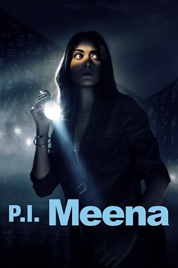PI Meena Season 1 (2023) Hindi Web Series Complete All Episodes WEBRip MSubs 1080p 720p 480p Download